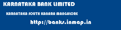 KARNATAKA BANK LIMITED  KARNATAKA SOUTH KANARA MANGALORE   banks information 